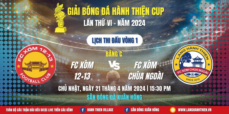 [Bảng C] FC XÓM 12+13 – FC XÓM CHÙA NGOÀI | Giải Bóng Đá Hành Thiện Cup 2024