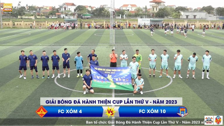 XÓM 4 – XÓM 10 | Giải Bóng Đá Hành Thiện Cup Lần Thứ V – Năm 2023