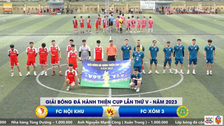 NỘI KHU – XÓM 3 | Giải Bóng Đá Hành Thiện Cup Lần Thứ V – Năm 2023