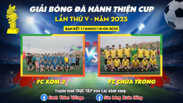 XÓM 3 – CHÙA TRONG | Giải Bóng Đá Hành Thiện Cup Lần Thứ V – Năm 2023