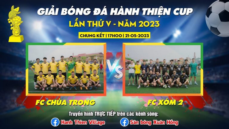 XÓM 2 – CHÙA TRONG | Giải Bóng Đá Hành Thiện Cup Lần Thứ V – Năm 2023