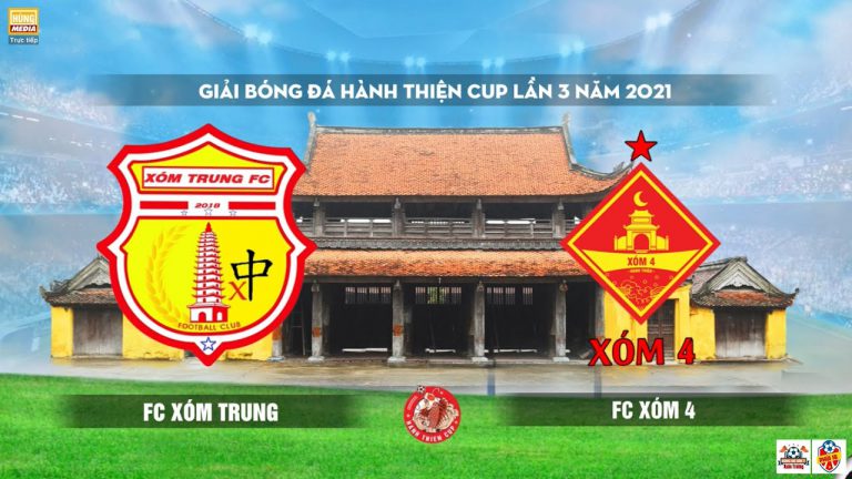 Xóm Trung – Xóm 4 | Hành Thiện Cup 2021