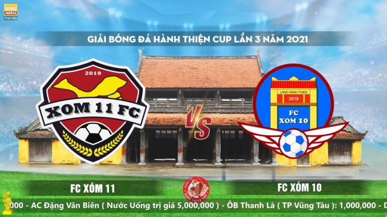 Xóm 11 – Xóm 10 | Hành Thiện Cup 2021