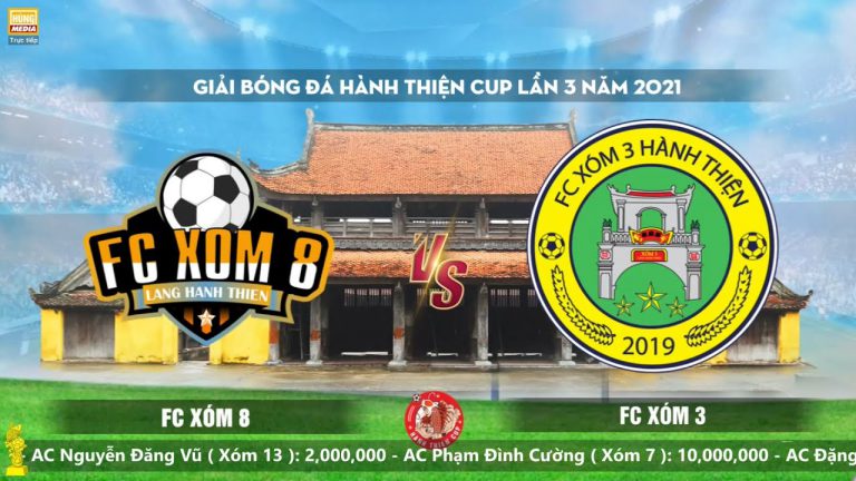 Xóm 8 – Xóm 3 | Hành Thiện Cup 2021